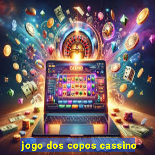 jogo dos copos cassino